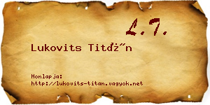 Lukovits Titán névjegykártya